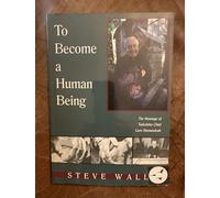 To Become a Human Being: The Message of Tadodaho Chief Leon Shenandoah