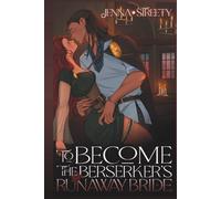 To Become The Berserker's Runaway Bride (To Capture A Viking's Heart)