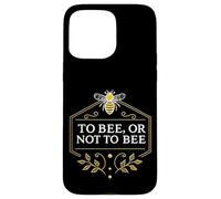 To Bee or Not To Bee Funny Bee Shakespeare Quote Garden Case for iPhone 15 Pro Max