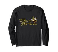 To Bee Or Not To Bee Funny Cute Quote Pun Humor Long Sleeve T-Shirt