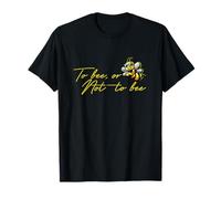 To Bee Or Not To Bee Funny Cute Quote Pun Humor T-Shirt