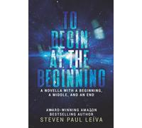 TO BEGIN AT THE BEGINNING: A Novella With a Beginning, a Middle, and an End (THE NOVELLAS)