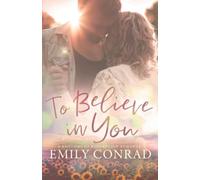 To Believe In You: A Rhythms of Redemption Romance: A Contemporary Christian Romance: 4