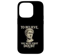 To Believe, You Must First Doubt Rational Faith Quote Design Case for iPhone 14 Pro