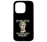To Believe, You Must First Doubt Rational Faith Quote Design Case for iPhone 15 Pro