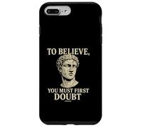To Believe, You Must First Doubt Rational Faith Quote Design Case for iPhone 7 Plus/8 Plus