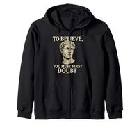 To Believe, You Must First Doubt Rational Faith Quote Design Zip Hoodie