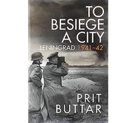 To Besiege a City: Leningrad 1941-42