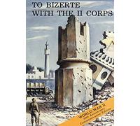 To Bizerte With The II Corps: 23 April - 13 May 1943 (American Forces in Action Series)