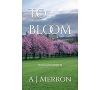 To Bloom: Seasons and Starlight #1