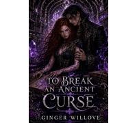 To Break an Ancient Curse: A Dark Witch and Vampire Romance (Blood and Sigil)