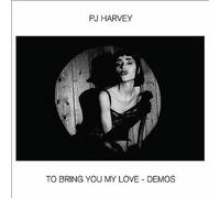 To Bring You My Love: the Demos by PJ Harvey (CD, 2020)