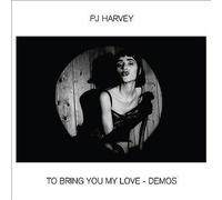 PJ Harvey - To Bring You My Love - Demos