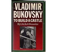 To Build a Castle: My Life as a Dissenter