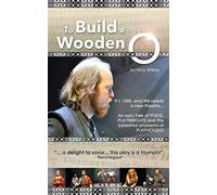 To Build a Wooden O