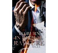 To Burn In Brutal Rapture