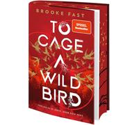To Cage a Wild Bird: Verlier dein Leben. Oder dein Herz | Enemies-to-Lovers Rom