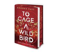To Cage a Wild Bird: Verlier dein Leben. Oder dein Herz | Enemies-to-Lovers Romantasy trifft Dystopie. Limitierte Erstauflage mit Farbschnitt