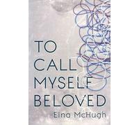 To Call Myself Beloved