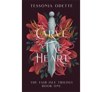To Carve a Fae Heart : The first book in a breathtaking fae romantasy series