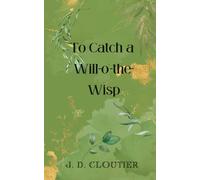 To Catch a Will-o'-the-Wisp
