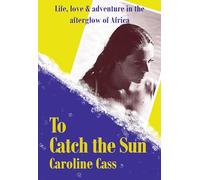 To Catch the Sun