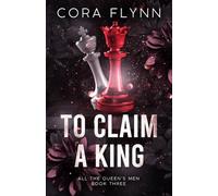 To Claim A King: A Contemporary Why Choose Romance (All The Queen's Men)