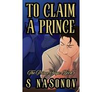 To Claim a Prince: Book 1 of the Prince Saga