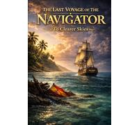To Clearer Skies (The Last Voyage of the Navigator)