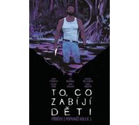 To, co zabíjí děti: Příběhy z Popravčí koleje 1 - IV. James Tynion (Czech Edition, Hardcover)