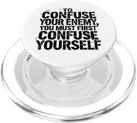 To Confuse Your Enemy You Must First Confuse Yourself Funny PopSockets PopGrip for MagSafe