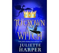 To Crown A Witch (The Jinx Hamilton Series)
