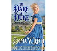 To Dare a Duke: 1 (Girls Who Dare)