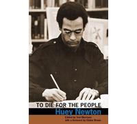 To Die for the People by Newton, Huey P., Morrison, Toni (2009) Paperback