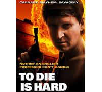 To Die Is Hard