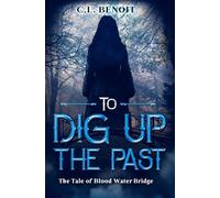 To Dig up the Past: The Tale of Blood Water Bridge