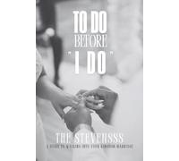 To Do Before "I DO": A guide to walking into your kingdom marriage.