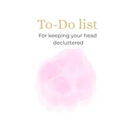To Do list: for keeping your head decluttered