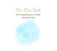 To Do list: For keeping your head decluttered