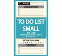 To Do List Notebook Small: 100 Days for Daily Planning, Checklist, Appointment and Activity, Daily To do List Planner, Daily Checklist Notebook, To Do ... Cream Paper, Portable Size, 5 x 8: Volume 1