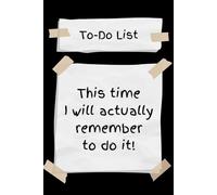 To-do list: This time I will actually remember to do it!