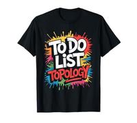 to Do List Topology Math Geometry Nerd - T-Shirt