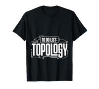 to Do List Topology Math Geometry Nerd |- T-Shirt