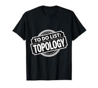 to Do List Topology Math Geometry Nerd - T-Shirt