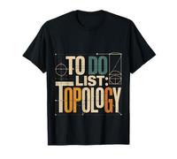 to Do List Topology Math Geometry Nerd |- T-Shirt