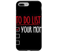 TO DO LIST: YOUR MOM Funny Trash Talk Case for iPhone 7 Plus/8 Plus