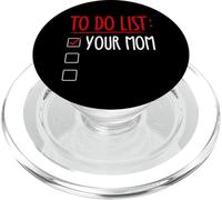 TO DO LIST: YOUR MOM Funny Trash Talk PopSockets PopGrip for MagSafe