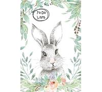 To Do Lists Notebook, Cute Rabbit: 100 Pages of To Do Lists To Organize Your Life and Track What You Accomplish