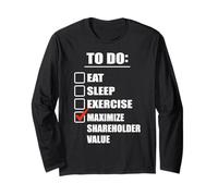 to Do : Maximize Shareholder Value | Funny Creating Finance Long Sleeve T-Shirt