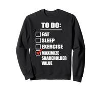 To Do : Maximize Shareholder Value | Funny Creating Finance Sweatshirt